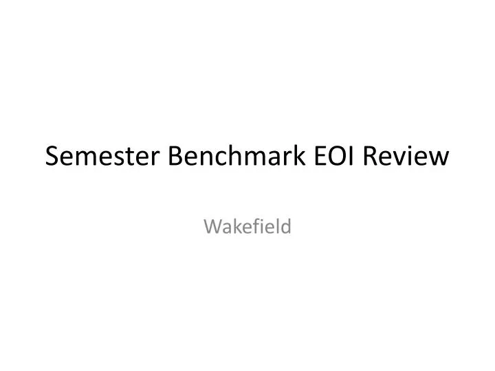 semester benchmark eoi review