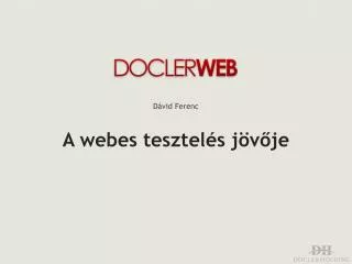 a webes tesztel s j v je