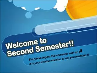 Welcome to Second Semester!!