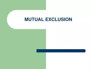mutual exclusion