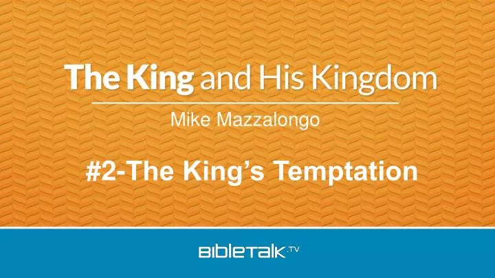 2 the king s temptation