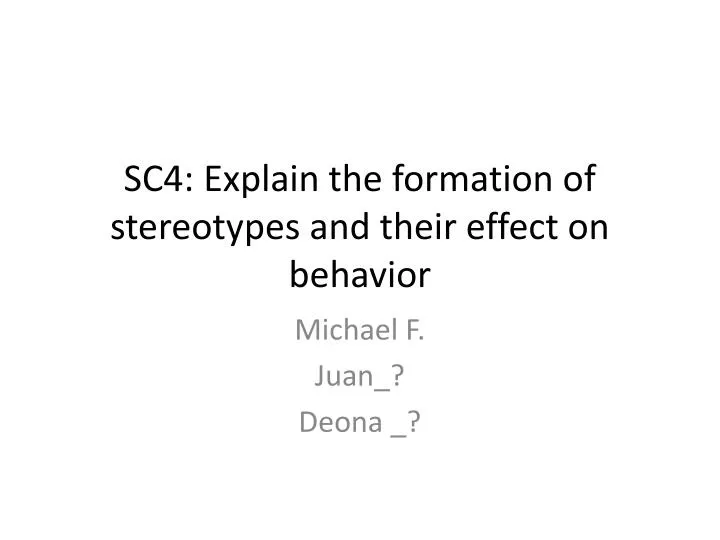 sc4 explain the formation of stereotypes and their effect on behavior