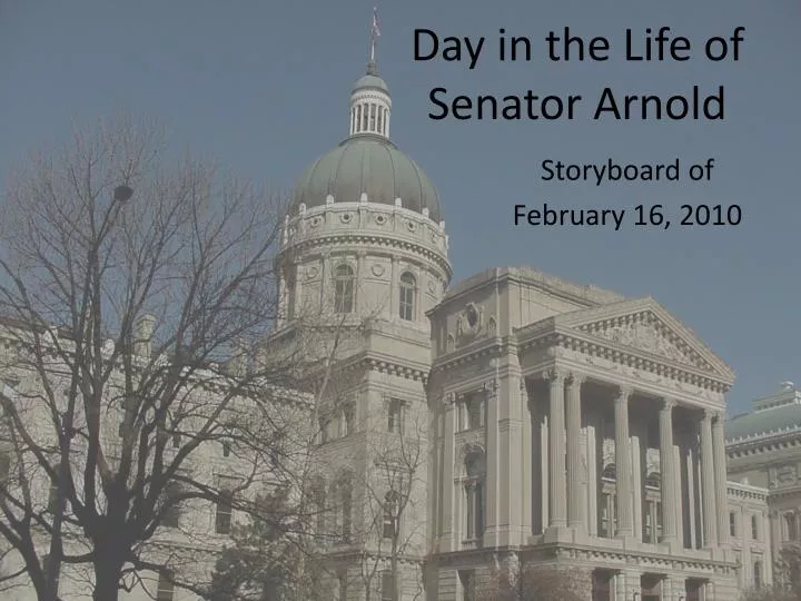day in the life of senator arnold