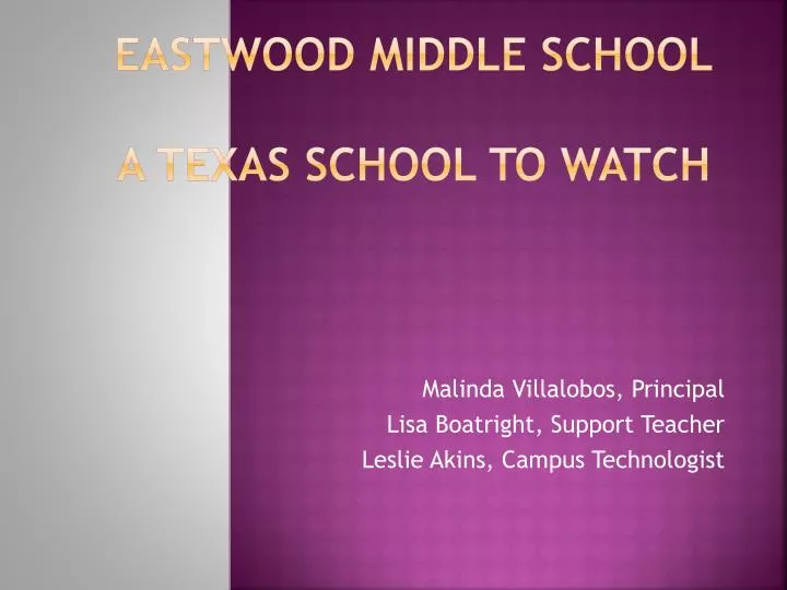 eastwood middle school a texas school to watch