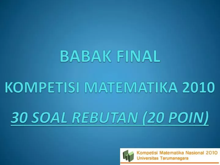 babak final kompetisi matematika 2010 30 soal rebutan 20 poin