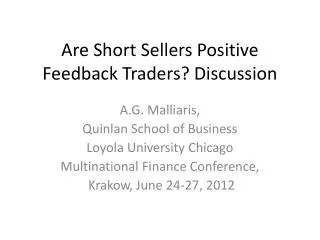 Are Short Sellers Positive Feedback Traders? Discussion