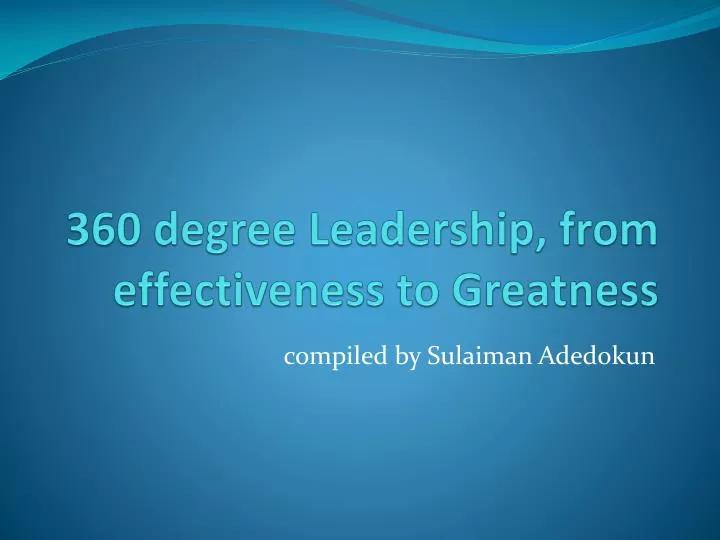 360 degree leadership from effectiveness to greatness