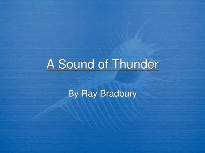 a sound of thunder