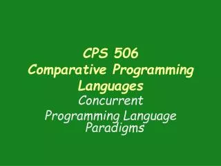 CPS 506 Comparative Programming Languages