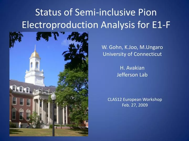 status of semi inclusive pion electroproduction analysis for e1 f