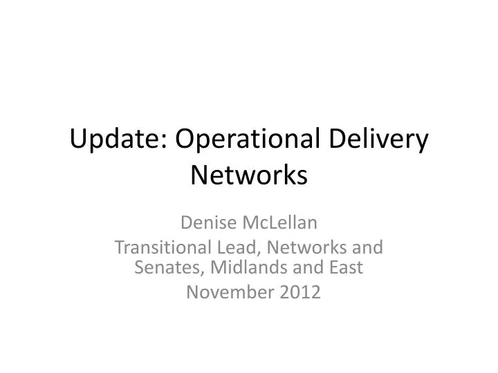 update operational delivery networks