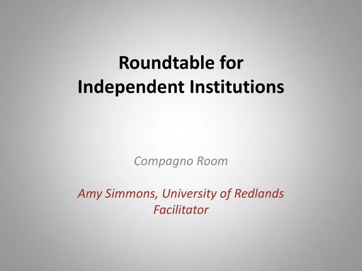 roundtable for independent institutions