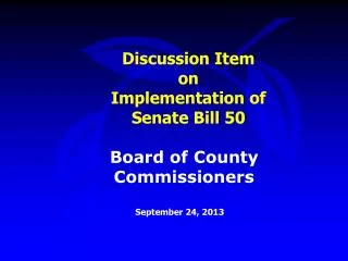 Discussion Item on Implementation of Senate Bill 50