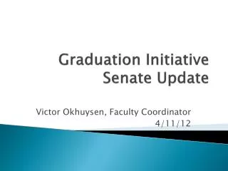 Graduation Initiative Senate Update