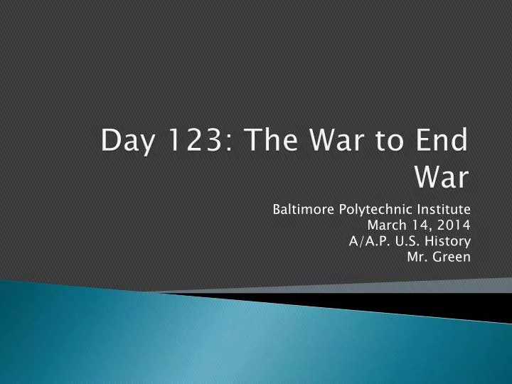 day 123 the war to end war
