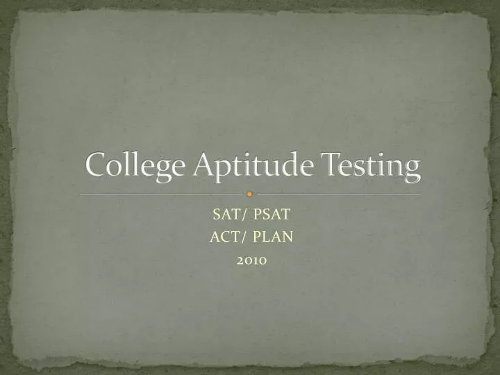 college aptitude testing