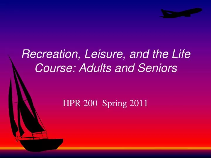 recreation leisure and the life course adults and seniors