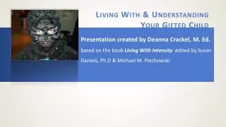 Living With &amp; Understanding Your Gifted Child