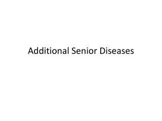 Additional Senior Diseases