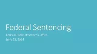 Federal Sentencing