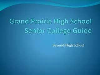 Grand Prairie High School Senior College Guide