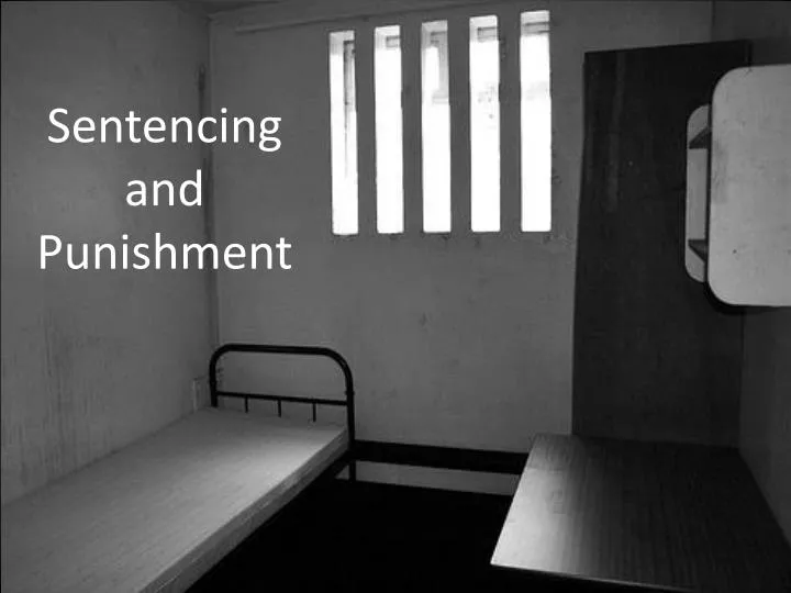 sentencing and punishment