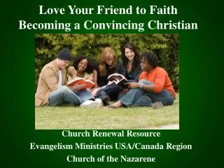 Love Your Friend to Faith Becoming a Convincing Christian