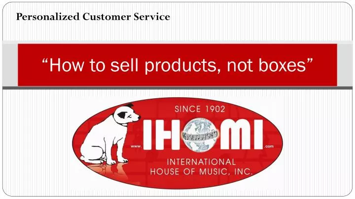 how to sell products not boxes