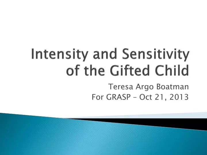 intensity and sensitivity of the gifted child
