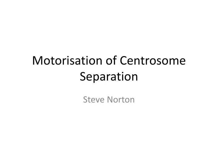 motorisation of centrosome separation