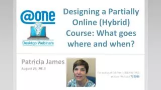 Designing a Partially Online (Hybrid) Course: What goes where and when?