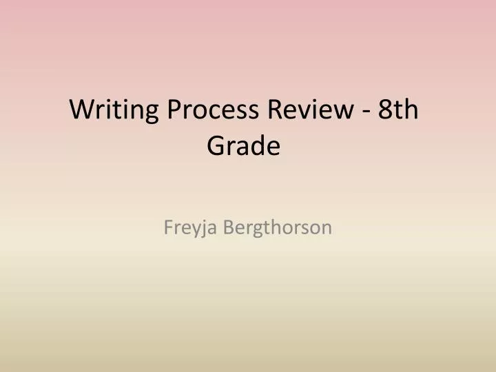 writing process review 8th grade