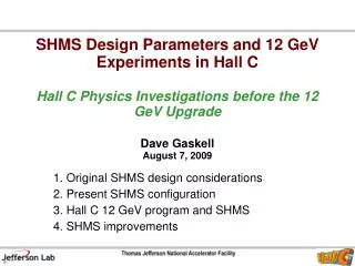 1. Original SHMS design considerations 2. Present SHMS configuration