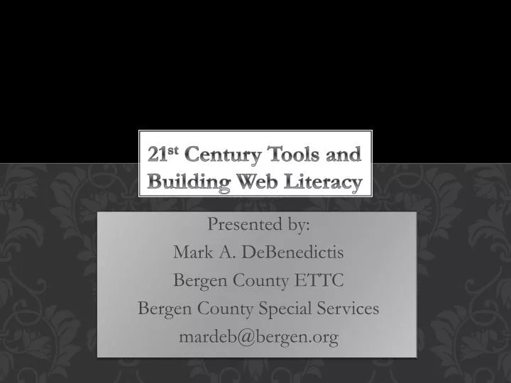 21 st century tools and building web literacy
