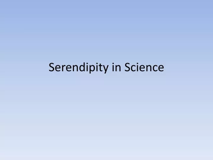 serendipity in science