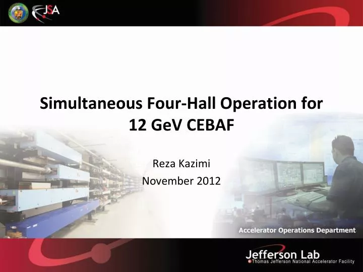 simultaneous four hall operation for 12 gev cebaf
