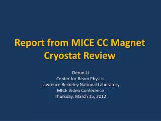 Report from MICE CC Magnet Cryostat Review