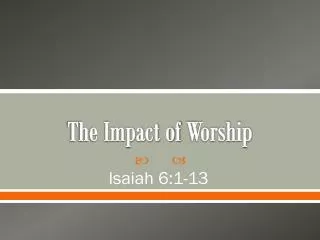 The Impact of Worship