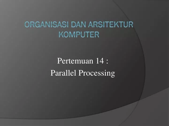 pertemuan 14 parallel processing