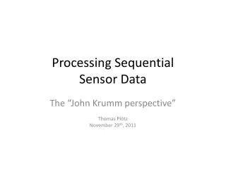 Processing Sequential Sensor Data