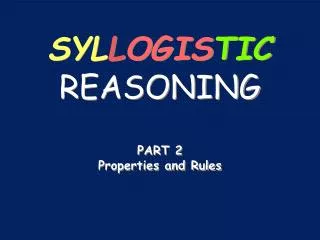 SYL L OGIS TIC REASONING