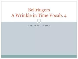 Bellringers A Wrinkle in Time Vocab. 4