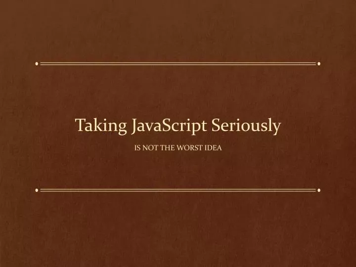 taking javascript seriously