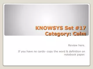 KNOWSYS Set # 17 Category: Calm