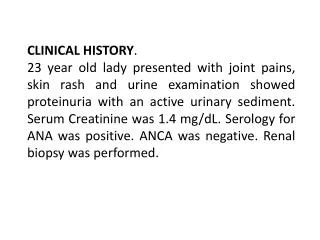 CLINICAL HISTORY .