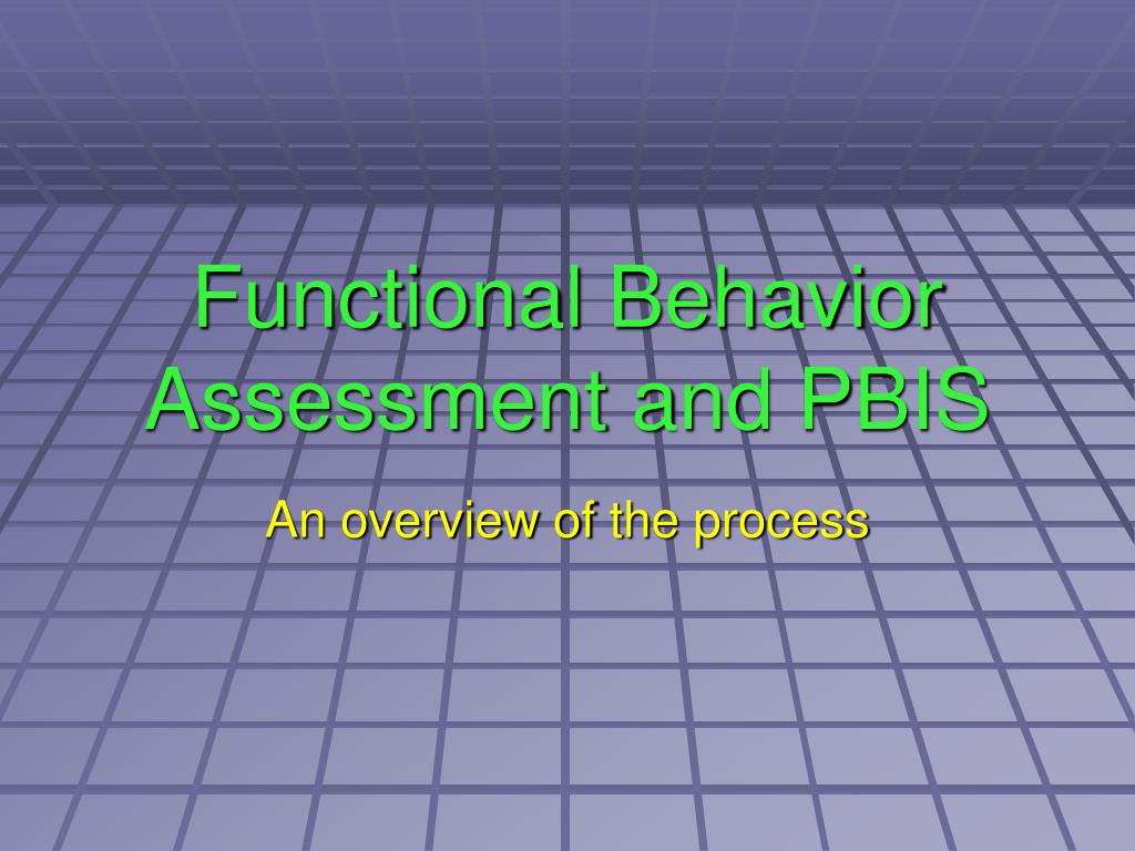 PPT - Functional Behavior Assessment and PBIS PowerPoint Presentation ...