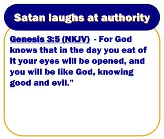 Satan laughs at authority