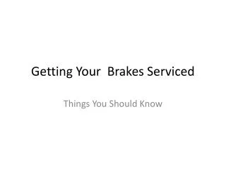 Getting Your Brakes Serviced