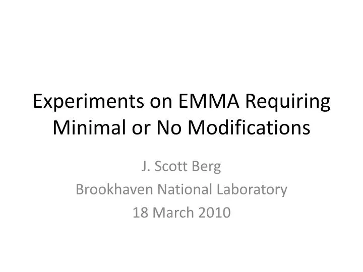experiments on emma requiring minimal or no modifications