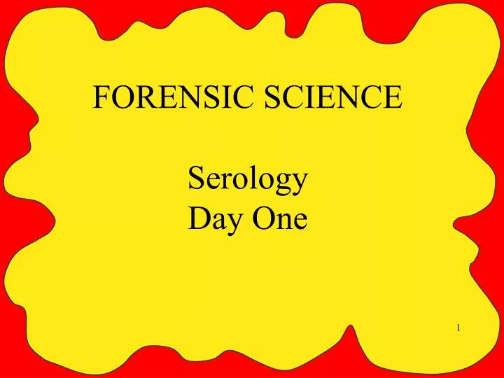 forensic science serology day one